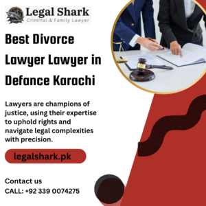 Best Divorce Lawyer Lawyer in Defance Karachi