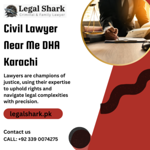 Civil Lawyer Near Me DHA Karachi