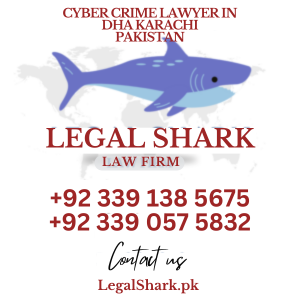 Cyber Crime Lawyer in DHA Karachi Pakistan