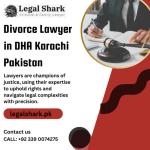 Divorce Lawyer in DHA Karachi Pakistan