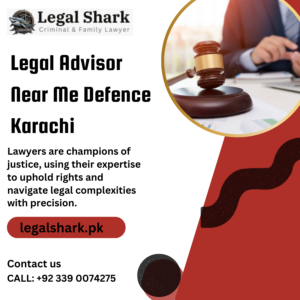 Legal Advisor Near Me Defence Karachi