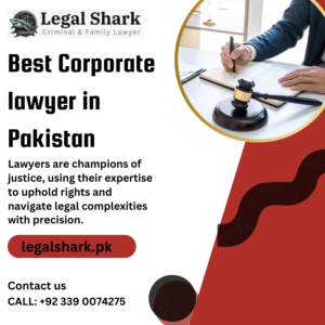 Best Corporate lawyer in Pakistan