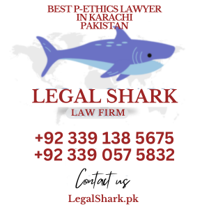 Best P-Ethics Lawyer in Karachi Pakistan