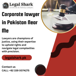 Corporate lawyer in Pakistan Near Me