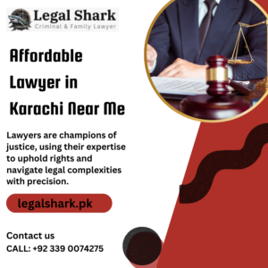 Affordable Lawyer in Karachi Near Me