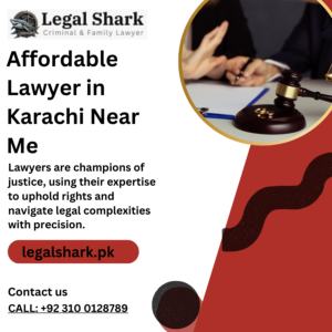 Affordable Lawyer in Karachi Near Me