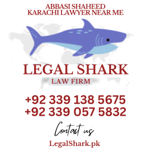 Abbasi Shaheed Karachi Lawyer Near Me