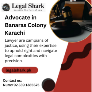 Advocate in Banaras Colony Karachi