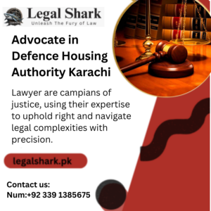 Advocate in Defence Housing Authority Karachi