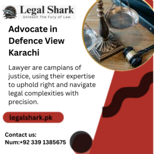 Advocate in Defence View Karachi