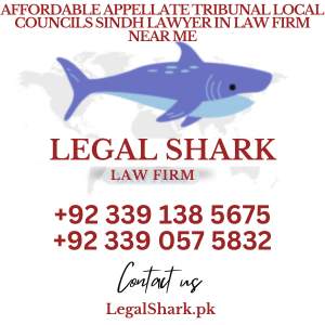 Affordable Appellate Tribunal Local Councils Sindh Lawyer in Law Firm Near Me