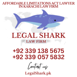 Affordable Limitations Act Lawyer in Karachi Law Firm