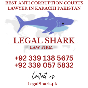 Best Anti Corruption Courts Lawyer in Karachi Pakistan