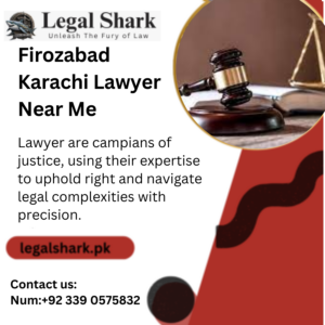 Firozabad Karachi Lawyer Near Me