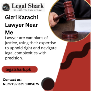 Gizri Karachi Lawyer Near Me