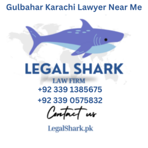 Gulbahar Karachi Lawyer Near Me