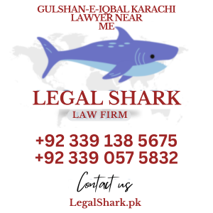 Gulshan-e-Iqbal Karachi Lawyer Near Me