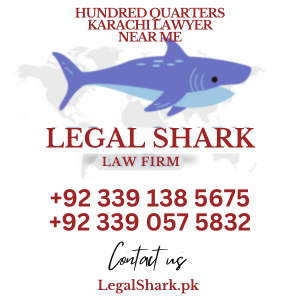 Hundred Quarters Karachi Lawyer Near Me