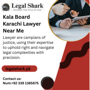 Kala Board Karachi Lawyer Near Me