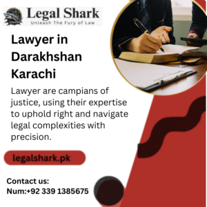 Lawyer in Darakhshan Karachi