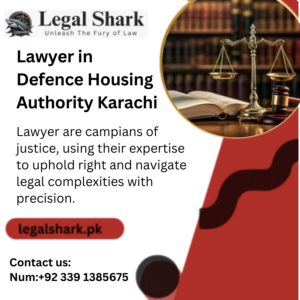 Lawyer in Defence Housing Authority Karachi