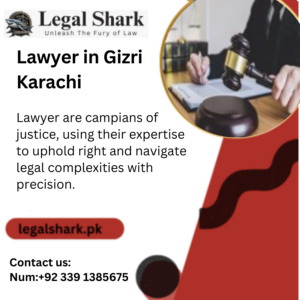 Lawyer in Gizri Karachi