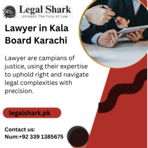 Lawyer in Kala Board Karachi