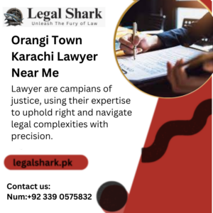 Orangi Town Karachi Lawyer Near Me