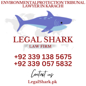 Environmental Protection Tribunal Lawyer in Karachi