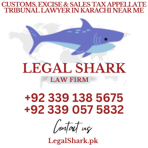 Customs, Excise & Sales Tax Appellate Tribunal Lawyer in Karachi Near Me